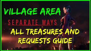 ALL TREASURES AND REQUESTS VILLAGE AREA | SEPARATE WAYS | Resident Evil 4 Remake