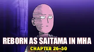 Reborn as Saitama in MHA Chapter 26-50