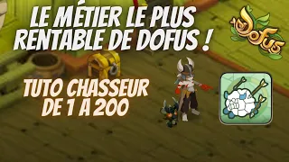 LE MÉTIER LE PLUS RENTABLE DE DOFUS : CHASSEUR ! (TUTO 1 À 200)