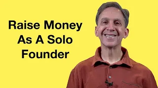 How To Raise Money As A Solo Founder?