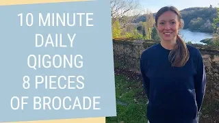 10 Minute Qigong to Start Your Day - Qigong 8 Pieces of Brocade - Qigong for Beginners
