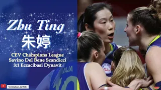 Zhu Ting 朱婷 | Superstar |  Eczacibasi Dynavit vs Savino Del Bene SCANDICCI | CEV Champions League 24