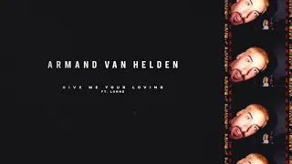 Armand Van Helden - Give Me Your Loving Ft. Lorne