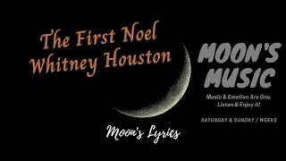 ♪ The First Noel - Whitney Houston ♪ | Lyrics | Moon's Christmas | Moon's Music Channel