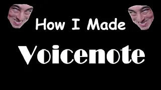 How I made 'voicenote' - Track Walkthrough