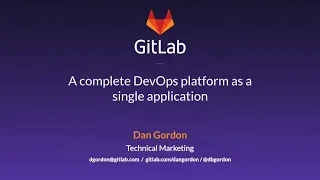 A Complete DevOps Platform as a Single Application - Dan Gordon (Gitlab)