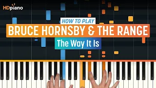 How to Play "The Way It Is" by Bruce Hornsby & The Range | HDpiano (Part 1) Piano Tutorial