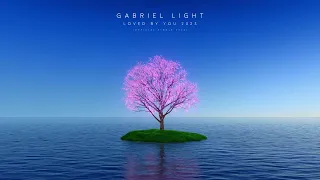 Gabriel Ezreal Light | Loved by You 2023 New Version (Official single)