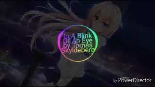 In A Blink of An Eye by Tomas Skyldeberg-nightcore