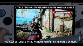 Stable AMD GPU Driver With AFMF Now Live | Rog Ally Witcher 3 With/Without AFMF & FSR Frame Gen Mod