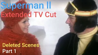 Superman 2 Deleted Scenes Part 1