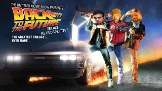 The Untitled Movie Show - Back to the Future Retrospective