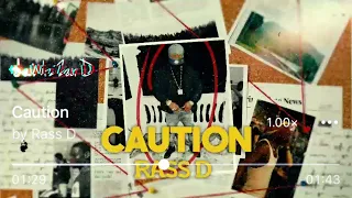 RASS D - Caution!