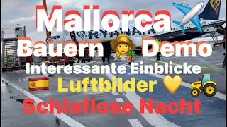 Flug Hamburg - Mallorca 🇪🇸 Trecker Demos versperren den Weg ? 👩‍🌾 Stress & Glück 💛 Luftbilder