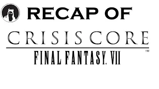 The ULTIMATE Recap of Crisis Core: Final Fantasy VII (RECAPitation) #ffvii #ff7 #crisiscore