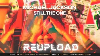 A I Michael Jackson   Still The One feat  2Pac Fanmade Song REUPLAOD