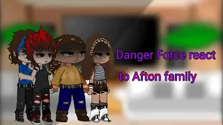 Danger Force react to Afton family|•original•| sorry for the long wait.