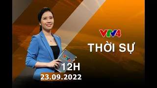 Bản tin thời sự tiếng Việt 12h - 23/09/2022| VTV4