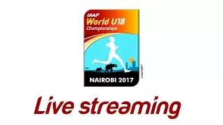 IAAF WU18 Nairobi - Competition Day 5