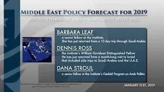 Reports from Saudi Arabia, Israel, and Capitol Hill: Middle East Policy Forecast for 2019