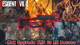 Full Upgrade TMP vs All Bosses - Resident Evil 4 Remake