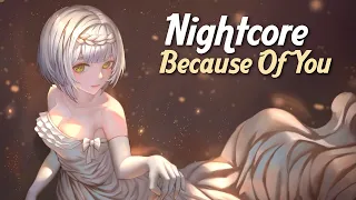 Nightcore - Because Of You (Lyrics)