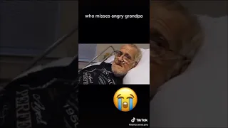 Who miss angry grandpa