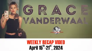 Grace VanderWaal Weekly Recap from Vandals HQ (April 15-21, 2024)