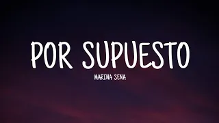 Marina Sena - Por  Supuesto (Letra / Lyrics)