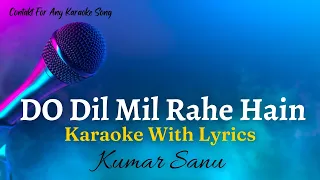 Do Dil Mil Rahe Hai Karaoke With Scrolling Lyrics | Kumar Sanu Karaoke | #karaoke #kumarsanu