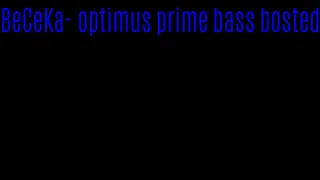 BeCeKa - Optimus Prime (One-Shot) BASS BOSTED