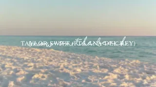 Snow On The Beach - Taylor Swift (Feat. More Lana Del Rey) (slowed + reverb)