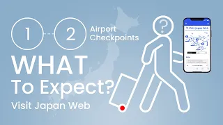 Visit Japan Web – Clear only 2 Checkpoints at the Airport