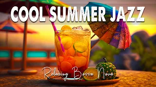 Cool Summer Jazz ☕ Joyful Morning Coffee Jazz Music and Relaxing July Bossa Nova for Better Moods