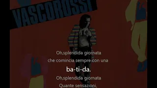 VASCO ROSSI Splendida giornata con testo