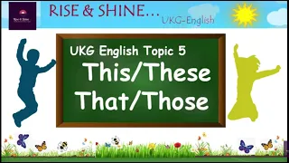 This/These -That/Those | English Grammar for Kids with Worksheets | UKG English | RiseShineKG2PG