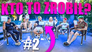 KTO Z EKIPY TO ZROBIŁ? #2