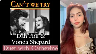 Cant we try (Dan Hill and Vonda Shepard) female part only | Cover by Catherine