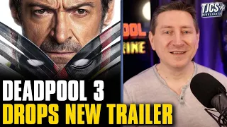 Deadpool & Wolverine Drops New Trailer