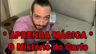 * APRENDA MÁGICA* O Mistério do Garfo