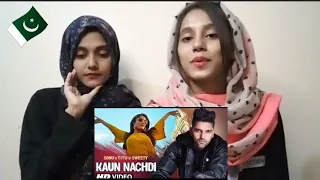 Kaun Nachdi (Video) | Sonu Ke Titu Ki Sweety |Guru Randhawa | Neeti Mohan | Pakistani Reaction