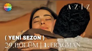 Aziz 29. Bölüm Fragmanı | Yeni Sezon Tanıtımı