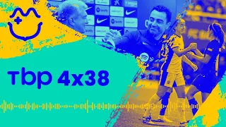 De la continuidad de XAVI y adivinando resultados del BARÇA de los últimos 10 años | TBP 4x38