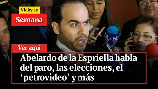 🔴 Abelardo de la Espriella habla del paro, las elecciones, el ‘petrovideo’ y más | Vicky en Semana