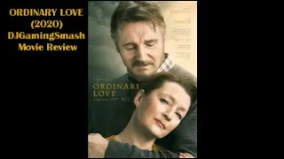 "Ordinary Love" (2020) Liam Neeson, Lesley Manville Movie Review