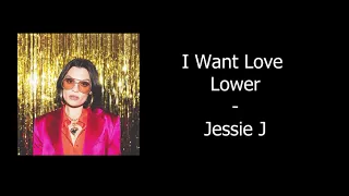 Karaoke - Jessie J  - I Want Love   -2 lower