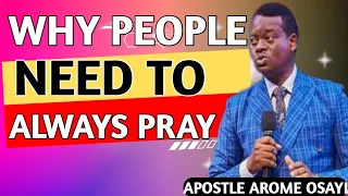 WHY MEN NEED TO ALWAYS PRAY || APOSTLE AROME OSAYI #trending #viral #apostleaaromeosayi #prayer