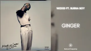 WizKid - Ginger ft. Burna Boy (432Hz)