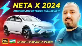 Neta X | Birinchi o'zbekcha obzor | 2024 Neta X Interior and Exterior full review 4K