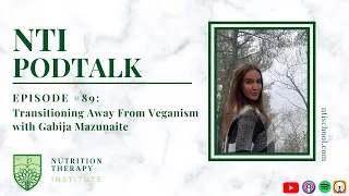 Transitioning Away From Veganism with Gabija Mazunaite | EP 89